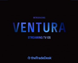 THE TRADE DESK PRESENTA VENTURA, SISTEMA OPERATIVO PER LA  TV IN STREAMING