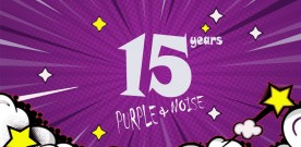 E SON 15… PURPLE & NOISE PR COMPIE 15 ANNI. YEAH!